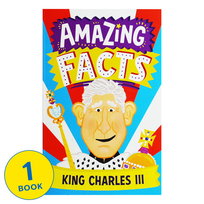 Amazing Facts King Charles III by Hannah Wilson - Ages 8-11 - Paperback