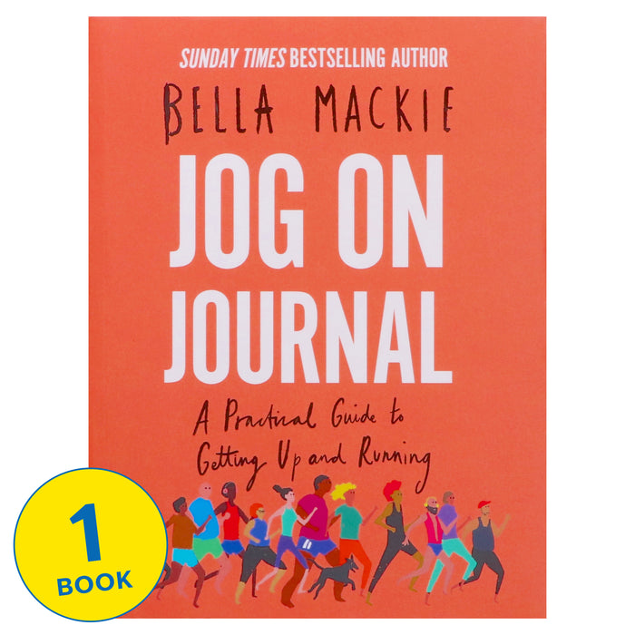 Jog on Journal: A Practical Guide to Getting Up and Running by Bella Mackie - Non Fiction - Paperback