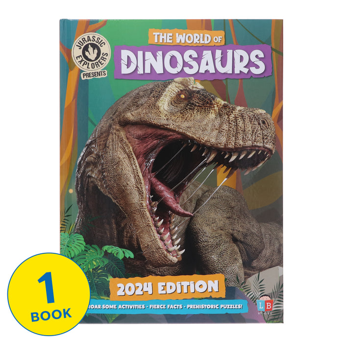 The World of Dinosaurs by Jurassic Explorers 2024 Edition - Age 4+ - Hardback